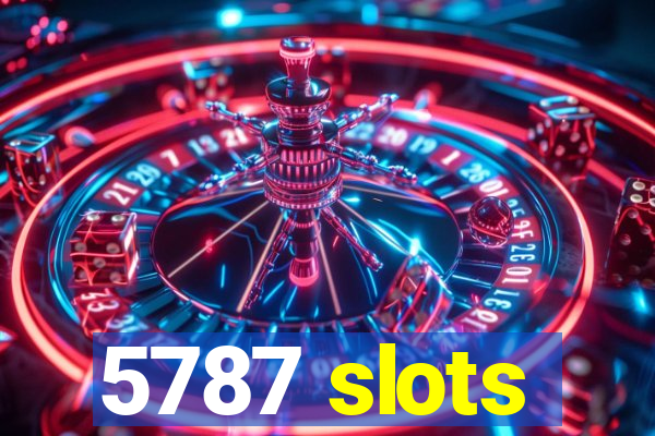 5787 slots